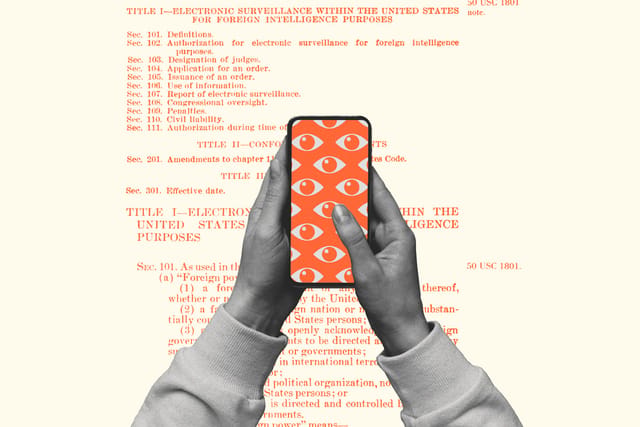 Collage of hands holding a phone in the foreground and a clipping of the Foreign Intelligence Surveillance Act in the background. On the phone screen, many watching eyes surveil the user.