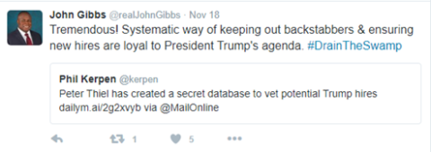 Tweet by John Gibbs, OPM Nominee, reading: Tremendous! Systematic way of keeping out backstabbers & ensuring new hires are loyal to President Trump's agenda. #DrainTheSwap