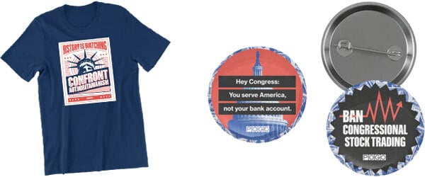 A navy t-shirt with text: History is watching, Confront authoritarianism. A pair of buttons with the U.S. capitol and text: Hey Congress, you serve America, not your bank account; Ban congressional stock trading.